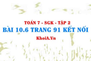 Bài 10.6 trang 91 Toán 7 Kết nối tri thức Tập 2